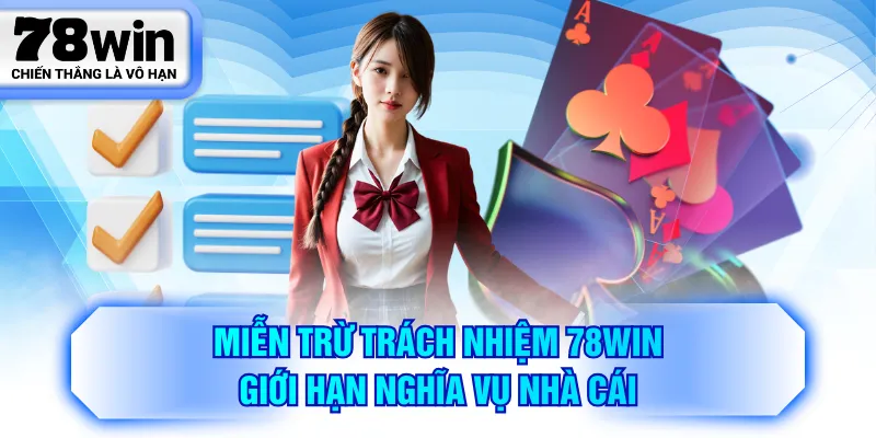 Miễn trừ trách nhiệm 78WIN giới hạn nghĩa vụ nhà cái